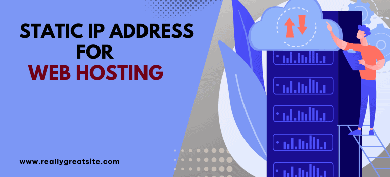 How to Get a Static IP Address for Web Hosting